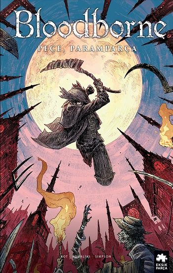 Bloodborne-4: Peçe, Paramparça - Eksik Parça Yayınları Kitap