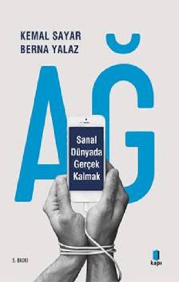 Ağ - Sanal Dünyada Gerçek Kalmak - Kapı Yayınları Kitap