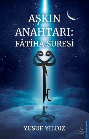 Aşkın Anahtarı: Fatiha Suresi - Destek Yayınları Kitap