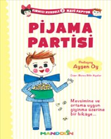 Kırmızı Kurdele Mavi Papyon 2 - Pijama Partisi - Mandolin Yayınları Kitap