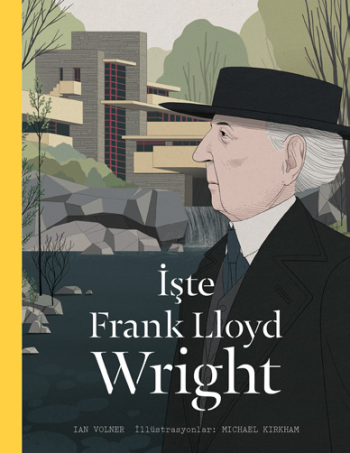 İşte Frank Lloyd Wright - Hep Kitap Kitap