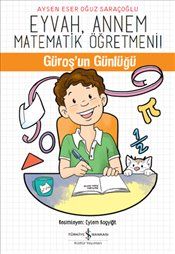 Eyvah Annem Matematik Öğretmeni Güroş'un Günlüğü - İş Bankası Kültür Yayınları Kitap