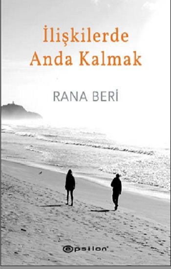İlişkilerde Anda Kalmak (Ciltli) - Epsilon Yayınları Kitap