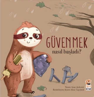 Nasıl Başladı? - Güvenmek - Sincap Kitap Kitap