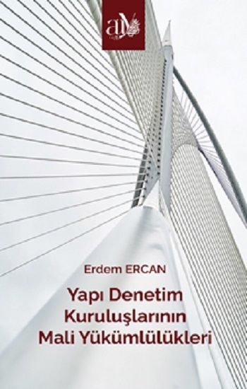 Yapı Denetim Kuruluşlarının Mali Yükümlülükleri - Ankara Üniversitesi Yayınevi Kitap
