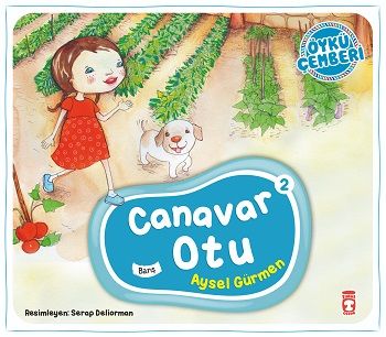 Canavar Otu - Öykü Çemberi 2 - Timaş Çocuk Kitap