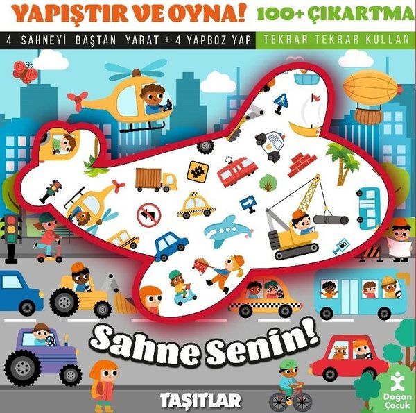 Sahne Senin! Taşıtlar - Yapıştır ve Oyna! + 100 Çıkartma - Doğan Çocuk Kitap
