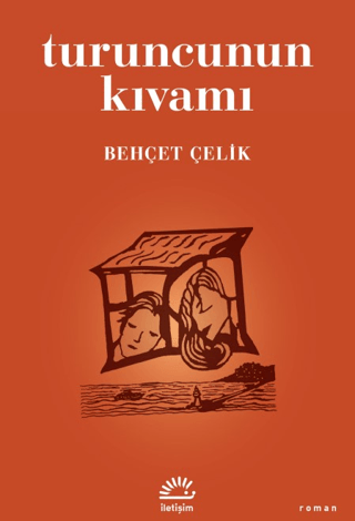 Turuncunun Kıvamı - İletişim Yayınları Kitap