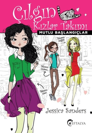 Mutlu Başlangıçlar - Çılgın Kızlar Takımı - Eftalya Kitap Kitap