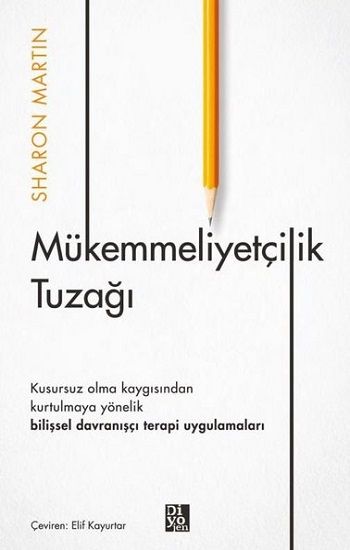 Mükemmeliyetçilik Tuzağı - Diyojen Yayıncılık Kitap