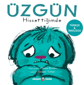 Üzgün Hissettiğimde (Ciltli) - Okuyan Koala Kitap