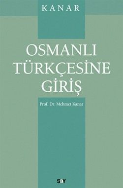 Osmanlı Türkçesine Giriş Mehmet Kanar Türkçe kitap kapağı