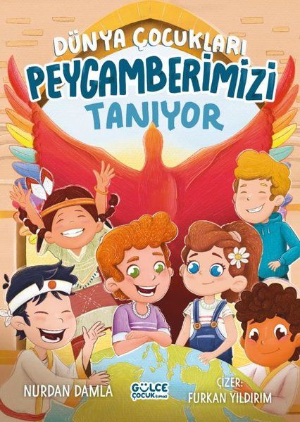 Dünya Çocukları Peygamberimizi Tanıyor - Gülce Kitap Kitap