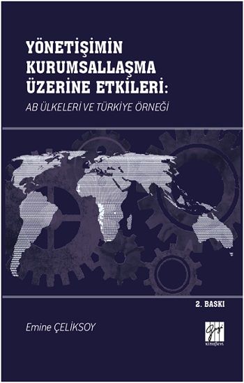 Yönetişimin Kurumsallaşma Üzerine Etkileri: AB Ülkeleri ve Türkiye Örneği - Gazi Kitabevi Kitap