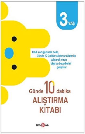GÜNDE 10 DAKİKA ALIŞTIRMA KİTABI 3 YAŞ - Beta Kids Kitap