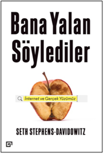 Bana Yalan Söylediler: İnternet ve Gerçek Yüzümüz - Koç Üniversitesi Yayınları Kitap