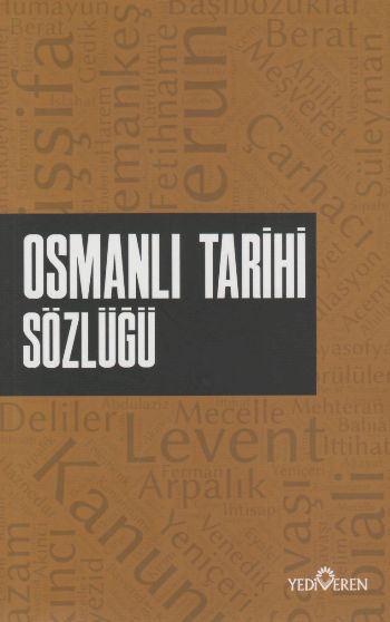 Osmanlı Tarihi Sözlüğü - Yediveren Yayınları Kitap