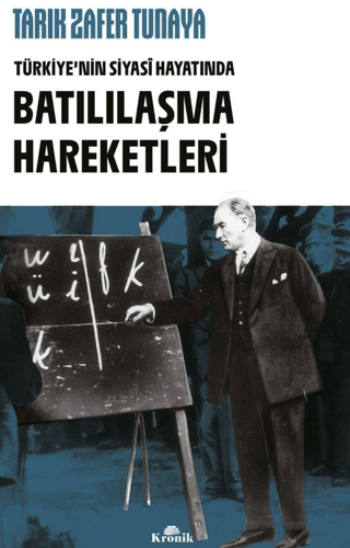 Türkiye’nin Siyasî Hayatında Batılılaşma Hareketleri - Kronik Kitap Kitap