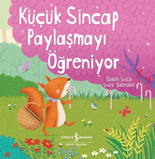 Küçük Sincap Paylaşmayı Öğreniyor - İş Bankası Kültür Yayınları Kitap