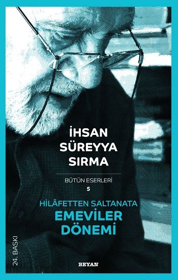 Hilafetten Saltanata Emeviler Dönemi - Beyan Yayınları Kitap