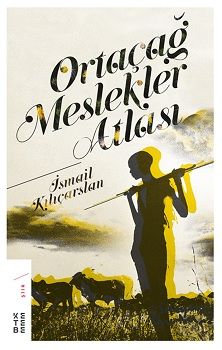 Ortaçağ Meslekler Atlası - Ketebe Yayınları Kitap