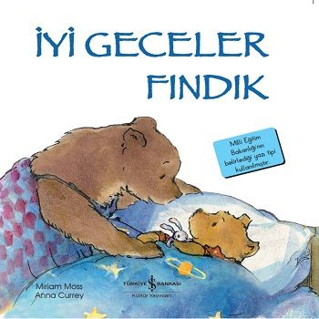 İyi Geceler Fındık - İlk Okuma Kitaplarım - İş Bankası Kültür Yayınları Kitap