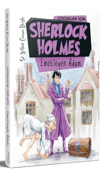 Çocuklar İçin Sherlock Holmes : Emekleyen Adam - Ren Kitap Kitap