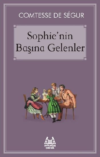 Sophie’nin Başına Gelenler - Arkadaş Yayınları Kitap