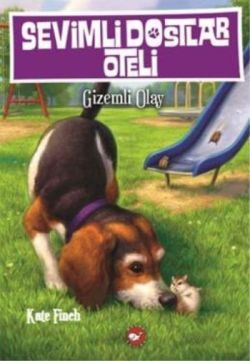 Sevimli Dostlar Oteli 3: Gizemli Olay - Beyaz Balina Yayınları Kitap