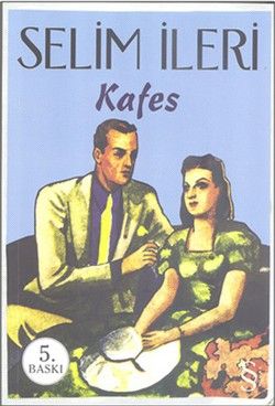 Kafes - Selim İleri, Türk Edebiyatı Türkçe kitap kapağı