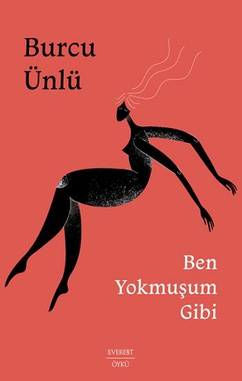 Ben Yokmuşum Gibi - Everest Yayınları Kitap