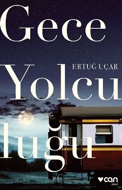 Gece Yolculuğu - Can Yayınları Kitap