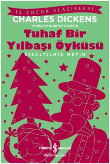 Tuhaf Bir Yılbaşı Öyküsü (Kısaltılmış Metin) - İş Bankası Kültür Yayınları Kitap