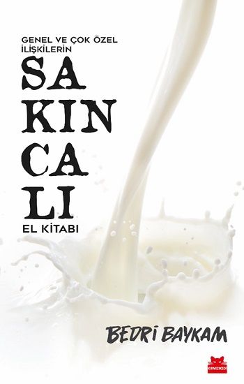 Genel ve Çok Özel İlişkilerin Sakıncalı El Kitabı - Kırmızı Kedi Yayınevi Kitap