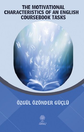 The Motivational Characteristics of An English Coursebook Tasks - Platanus Publishing Kitap