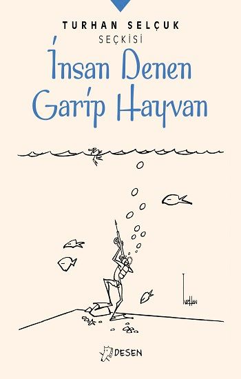 İnsan Denen Garip Hayvan - Desen Yayınları Kitap
