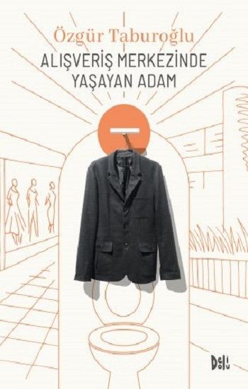 Alışveriş Merkezinde Yaşayan Adam - Delidolu Kitap