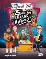 25 Muhteşem Başarı Hikayesi! - Eğlenceli Bilgi Yayınları Kitap