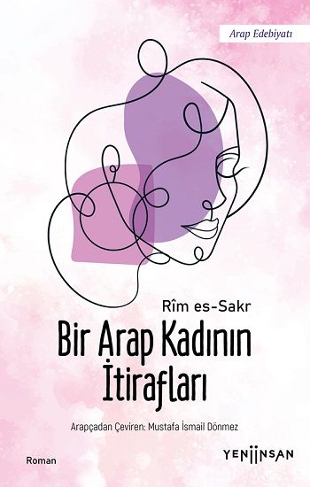 Bir Arap Kadının İtirafları - Yeni İnsan Yayınları Kitap