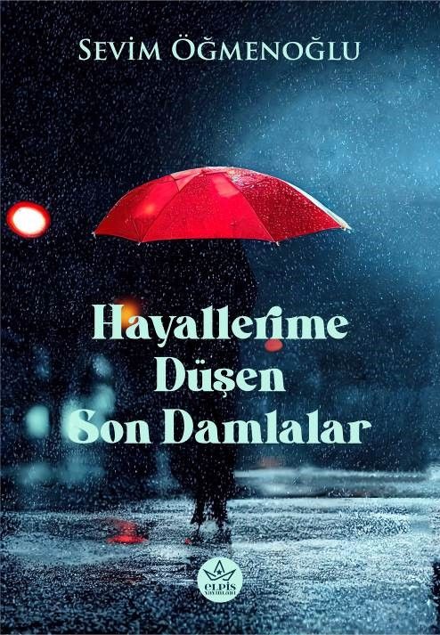 Hayallerime Düşen Son Damlalar - Elpis Yayınları Kitap