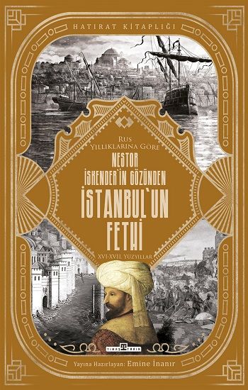 Nestor İskender'in Gözünden İstanbul'un Fethi - Timaş Yayınları Kitap