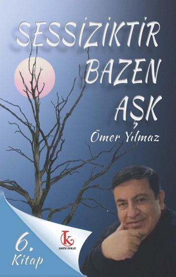Sessizliktir Bazen Aşk - Kamutay Yayınları Kitap
