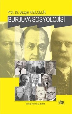 Burjuva Sosyolojisi  Batı Sosyolojisini Yeniden Düşünmek Cilt 2 - Anı Yayıncılık Kitap