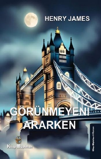 Görünmeyeni Ararken - Kitap Müptelası Yayınları Kitap