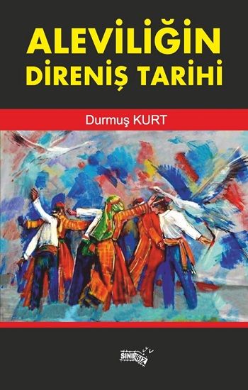 Aleviliğin Direniş Tarihi - Sınırsız Kitap Kitap