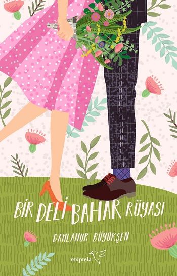 Bir Deli Bahar Rüyası - Müptela Yayınevi Kitap