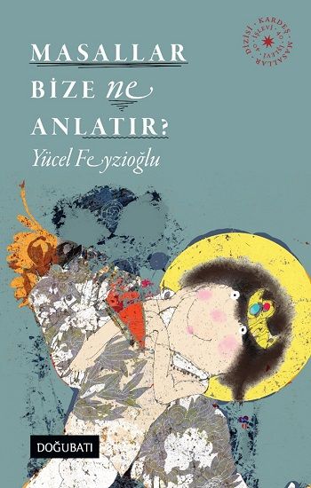 Masallar Bize Ne Anlatır? - Doğu Batı Çocuk Kitap