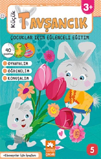 Küçük Tavşancık - Çocuklar İçin Eğlenceli Eğitim No:5 - Eksik Parça Yayınları Kitap