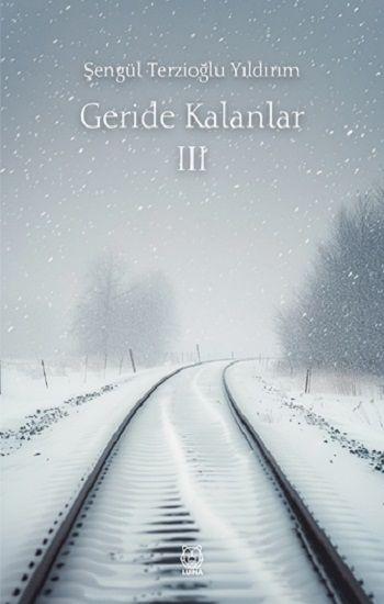 Geride Kalanlar 3 - Luna Yayınları Kitap
