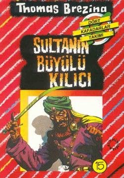 Sultanın Büyülü Kılıcı - Türkiye’de Bir Macera Thomas Brezina Türkçe çocuk kitabı kapağı